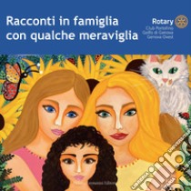Racconti in famiglia con qualche meraviglia libro di Mascia Donatella; Mantegazza Carolina