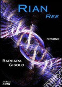 Rian Ree libro di Gisolo Barbara