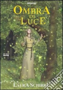 Ombra di luce libro di Schirru Laura