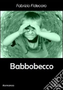 Babbobecco libro di Fidecaro Fabrizio