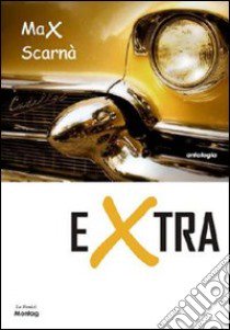 Extra libro di Scarnà Max