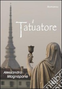 Il tatuatore libro di Magnapane Alessandra