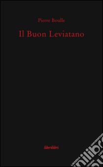 Il buon leviatano libro di Boulle Pierre