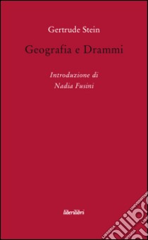 Geografia e drammi libro di Stein Gertrude