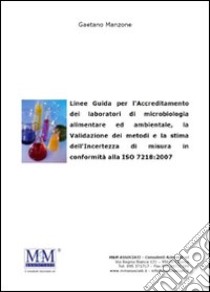 Linee guida per l'accreditamento dei laboratori di microbiologia alimentare ed ambientale. CD-ROM libro di Manzone Gaetano