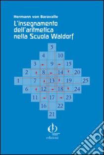 L'insegnamento dell'aritmetica nella scuola Waldorf libro di Baravalle Hermann von