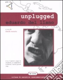 Unplugged libro di Del Llano Eduardo; Manera D. (cur.)