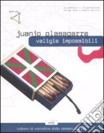 Valigie impossibili libro di Olasagarre Juanjo