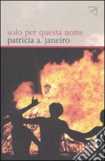 Solo per questa notte libro di Janeiro Patricia A.