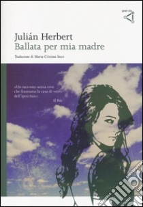 Ballata per mia madre libro di Herbert Julian