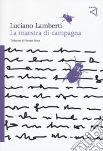 La maestra di campagna libro di Lamberti Luciano