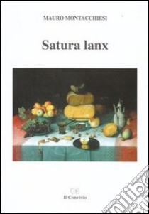 Satura lanx libro di Montacchiesi Mauro