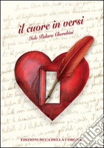 Il cuore in versi libro di Palara Cherubini Iole