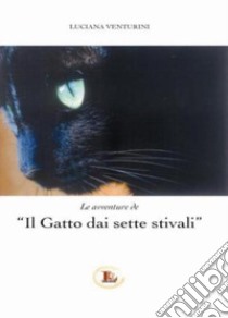 Il gatto dai sette stivali libro di Venturini Luciana