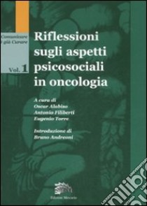 Riflessione sugli aspetti psicosociali in oncologia libro di Alabiso O. (cur.); Filiberti A. (cur.); Torre E. (cur.)