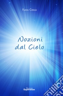 Nozioni dal cielo libro di Cerulli Flavia