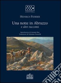 Una notte in Abruzzo e altri racconti libro di Federer Heinrich; Bini A. (cur.)