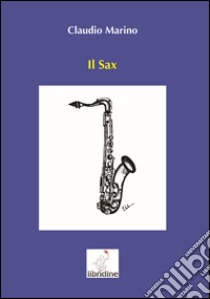 Il sax libro di Marino Claudio