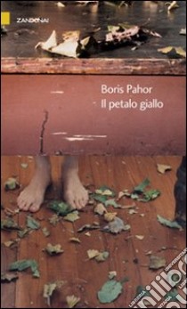 Il petalo giallo libro di Pahor Boris