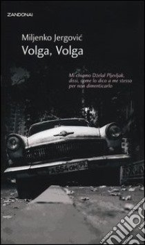 Volga, volga libro di Jergovic Miljenko