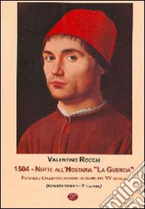 1504. Notte all'Hostaria «La Guercia». Pandolfo Collenuccio uomo di corte del XV secolo libro di Rocchi Valentino