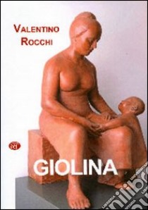 Giolina libro di Rocchi Valentino