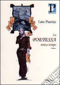 La poetessa senza tempo libro di Panvini Lara