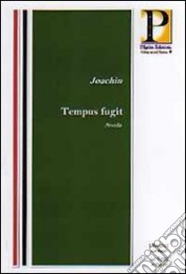 Tempus fugit libro di Joachin