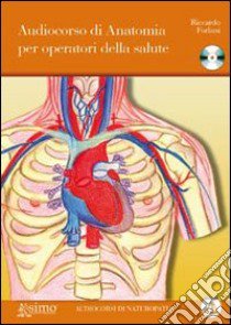 Audiocorso di anatomia per operatori della salute. Con CD Audio libro di Forlani Riccardo