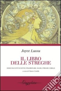 Il libro delle streghe libro di Lussu Joyce; Cretella C. (cur.)