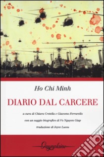 Diario dal carcere libro di Ho Chi Minh; Cretella C. (cur.); Ferrarello G. (cur.)