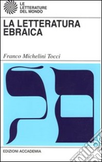 Letteratura ebraica libro di Michelini Tocci Franco