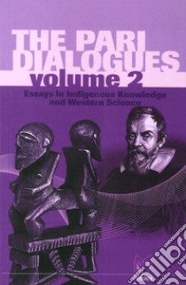 The pari dialogues. Essays in science, religion, society and the arts. Vol. 2 libro di Peat F. David