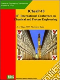 Icheap-10. 10th international conference on chemical and process engineering libro di Pierucci S. (cur.)