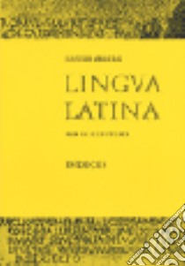 Lingua latina per sé illustrata. Pars II: Roma aeterna + indices libro di Ørberg Hans H.