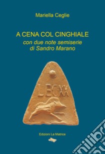 A cena con il cinghiale libro di Ceglie Mariella