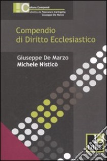 Compendio di diritto ecclesiastico libro di De Marzo Giuseppe - Nisticò Michele