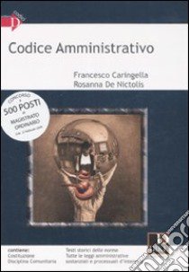 Codice Amministrativo libro di Caringella Francesco; De Nictolis Rosanna