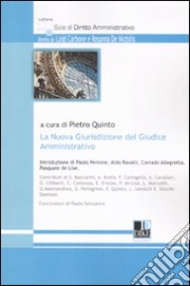 La nuova giurisdizione del giudice amministrativo libro di Quinto P. (cur.)