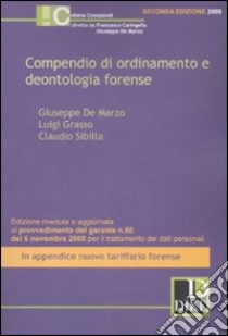 Compendio di ordinamento e deontologia forense libro di De Marzo Giuseppe; Grasso Luigi; Sibilla Claudio