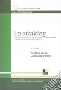 Lo stalking libro di Tovani S. (cur.); Trinci A. (cur.)