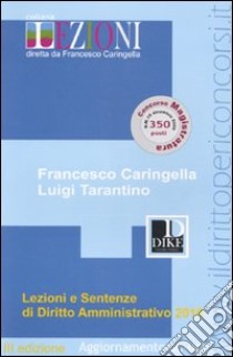 Lezioni e sentenze di diritto amministrativo 2010 libro di Caringella Francesco; Tarantino Luigi