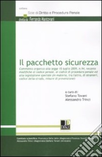 Il pacchetto sicurezza libro di Tovani S. (cur.); Trinci A. (cur.)