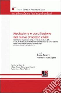 Mediazione e conciliazione nel nuovo processo civile libro di Sassani B. (cur.); Santagada F. (cur.)