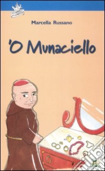 Munaciello ('O) libro di Russano Marcella