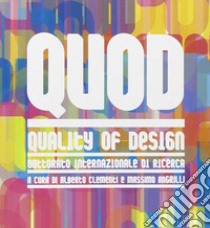 QUOD-Quality of Design. Un dottorato europeo per la qualità del progetto libro di Clementi A. (cur.); Angrilli M. (cur.)