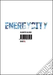 Energicity libro di Ulisse Alberto