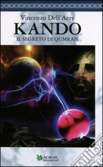 Kando. Il segreto di Qumram libro di Dell'Aere Vincenzo