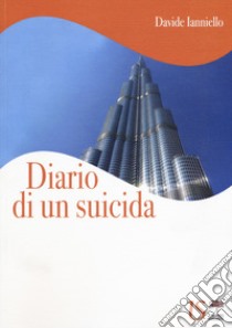 Diario di un suicida libro di Ianniello Davide