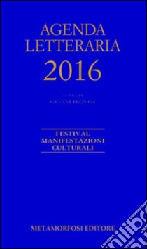 Agenda letteraria 2016 libro di Rizzoni G. (cur.)